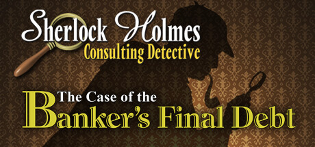 Sherlock Holmes Consulting Detective: The Case of Banker's Final Debt PC Specs