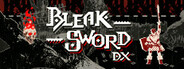 Bleak Sword DX System Requirements