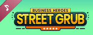 Business Heroes: Street Grub Soundtrack