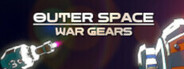 Outer Space: War Gears Playtest