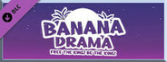 Banana Drama - Silver Donation DLC