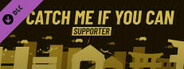 Catch Me If You Can - Supporter Edition