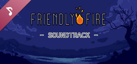 Friendly Fire Soundtrack cover art