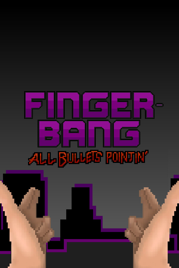 Steam portrait for Fingerbang: All Bullets Pointin'.
