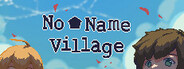 No Name Village System Requirements