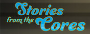 Stories From the Cores
