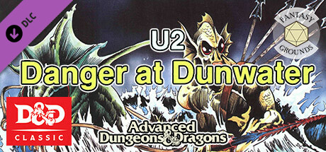 Fantasy Grounds - D&D Classics: U2 Danger at Dunwater (1E) cover art