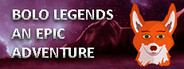 BOLO Legends - An Epic Adventure System Requirements