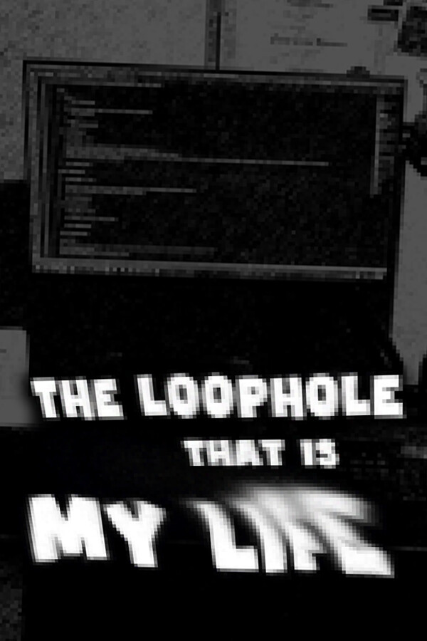 Steam portrait for The Loophole That Is My Life.