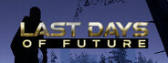 Last Days Of Future System Requirements