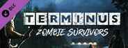 Terminus: Zombie Survivors - Support DLC