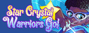 Star Crystal Warriors Go!