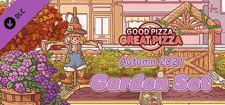 Good Pizza, Great Pizza - Autumn 2021 Garden Set cover art