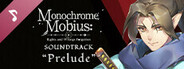 Monochrome Mobius: Rights and Wrongs Forgotten - Soundtrack “Prelude”