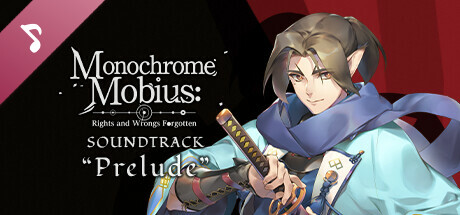 Monochrome Mobius: Rights and Wrongs Forgotten - Soundtrack “Prelude” cover art