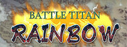 Battle Titan RAINBOW System Requirements