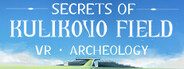 VR Archeology: Secrets of Kulikovo Field