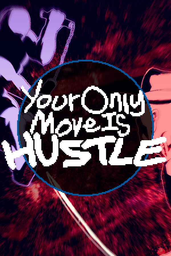 Your Only Move Is HUSTLE