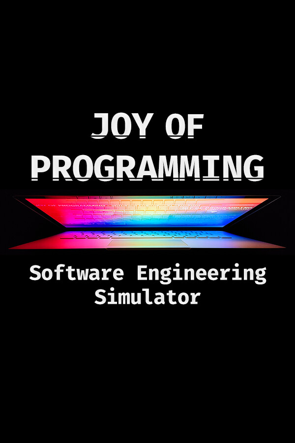 Steam portrait for JOY OF PROGRAMMING - Software Engineering Simulator.