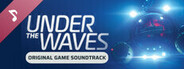Under The Waves Soundtrack