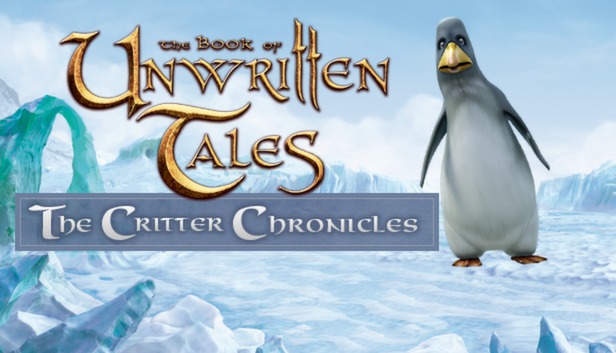 The Book of Unwritten Tales: The Critter Chronicles