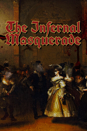 The Infernal Masquerade