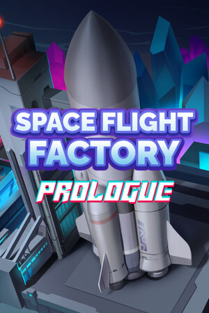 Spaceflight Factory : Prologue