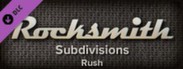Rocksmith™ - “Subdivisions” - Rush