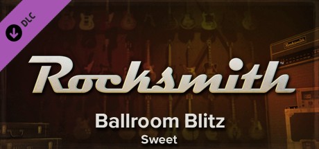 Rocksmith™ - “Ballroom Blitz” - Sweet cover art