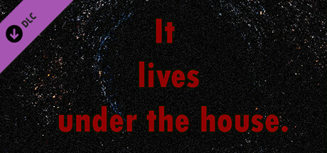 It lives under the house. cover art