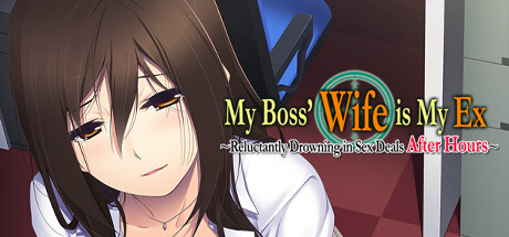 My Boss' Wife is My Ex ~Reluctantly Drowning in Sex Deals After Hours~ cover art