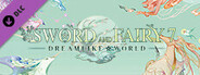 Sword and Fairy 7 - Dreamlike World Expansion