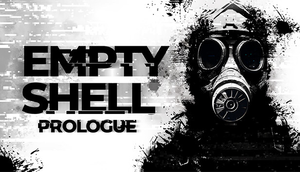 EMPTY SHELL: PROLOGUE