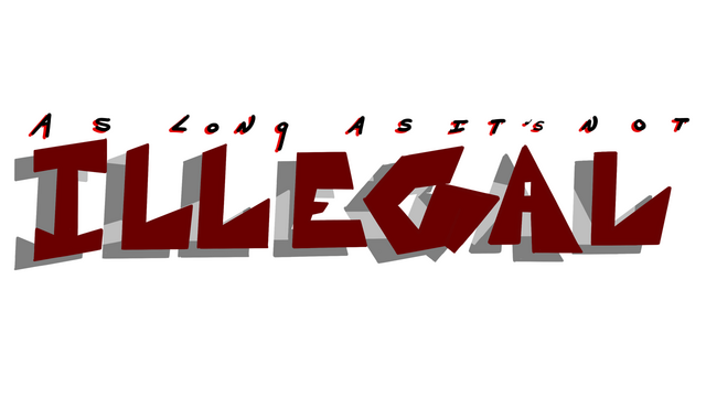 As Long As It's Not Illegal: Act I Logo