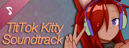 TitTok Kitty Soundtrack