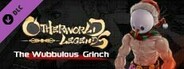 Otherworld Legends - Skin : The Wubbulous Grinch