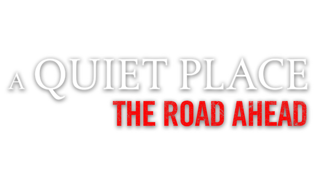 A Quiet Place: The Road Ahead Logo