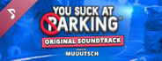 You Suck at Parking Original Soundtrack