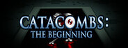 CATACOMBS: The Beginning