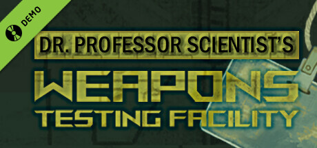 Dr. Professor Scientist's Weapons Testing Facility Demo cover art