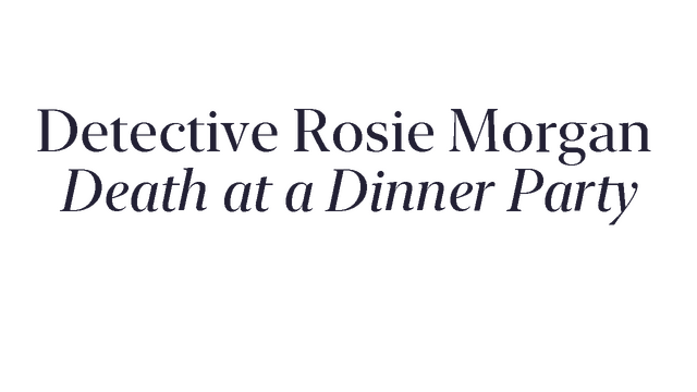 Detective Rosie Morgan: Death at a Dinner Party Logo