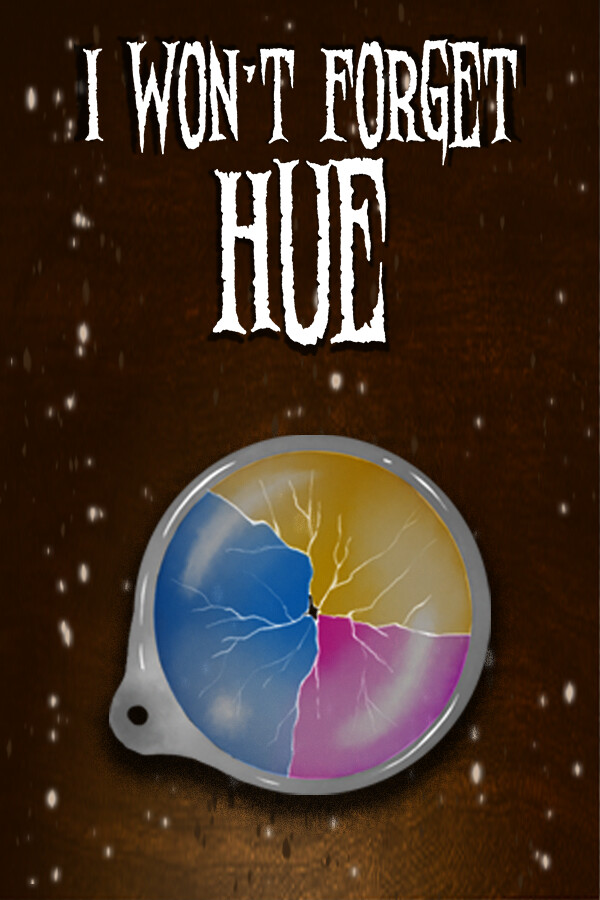 I Won't Forget Hue for steam