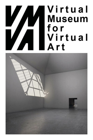 VMVA - Virtual Museum for Virtual Art VMVA - Virtual Museum for Virtual Art