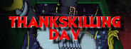 ThanksKilling Day System Requirements