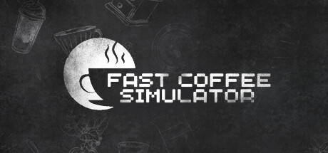 Fast Coffee Simulator PC Specs