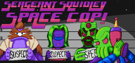 Sergeant Squidley: Space Cop! cover art
