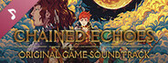 Chained Echoes (Original Game Soundtrack)
