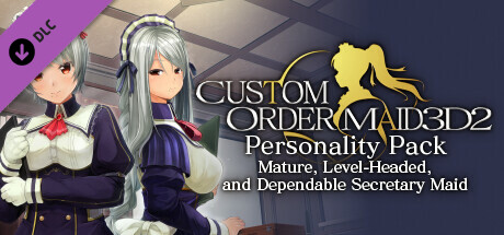 CUSTOM ORDER MAID 3D2 Personality Pack Mature, Level-Headed, and Dependable Secretary Maid cover art