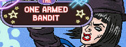 One Armed Bandit