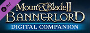Mount & Blade II: Bannerlord - Digital Companion